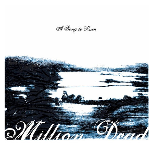 Million Dead - A Song To Ruin (black LP)