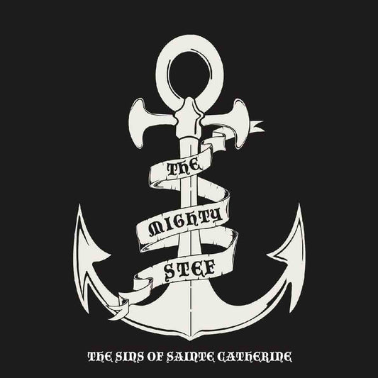 The Mighty Stef - The Sins of Sainte Catherine (CD)