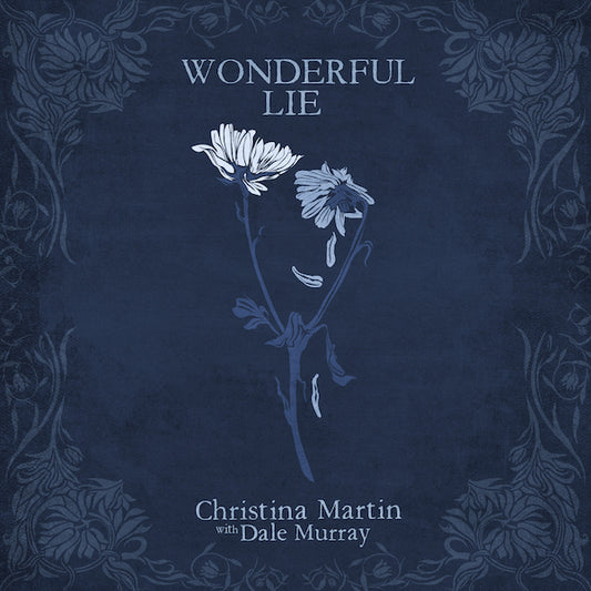 Christina Martin  - A Wonderful Lie (CD)