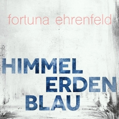 Fortuna Ehrenfeld - Himmelerdenblau (feat. Romy Hausmann) (CD) - VÖ:03.10.2025