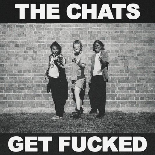 The Chats - Get Fucked (ltd. LP)