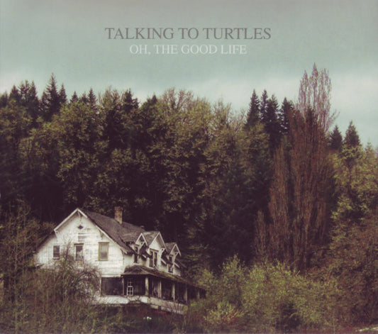 Talking To Turtles - Oh The Good Life (LP+CD)