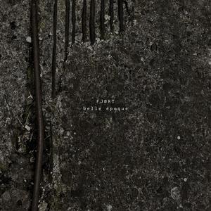 Fjørt - Belle Époque (CD) - VÖ: 20.02.2026