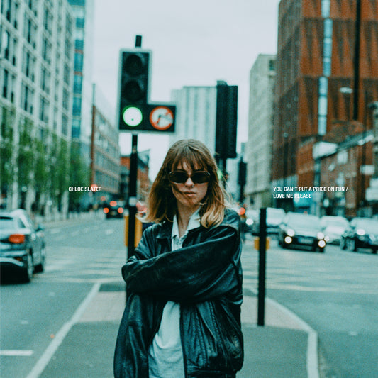 Chloe Slater - You Can't Put A Price On Fun / Love Me Please (ltd. indie store edition LP)