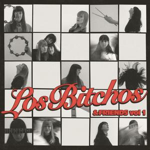 Los Bitchos - & Friends (Vol. 1) (black LP) - VÖ: 13.11.26
