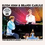 Elton John & Brandi Carlile - Who Believes In Angels? - Live at The London Palladium (LP BF25)