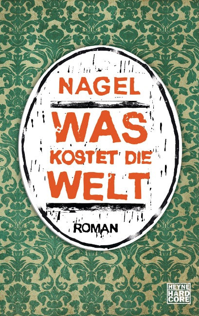 Thorsten Nagelschmidt - Was kostet die Welt (Buch)