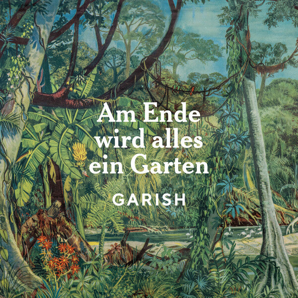 Garish - Am Ende wird alles ein Garten (black LP)