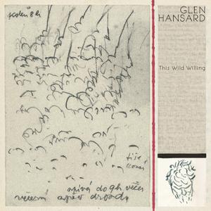 Glen Hansard - This Wild Willing (black 2LP)