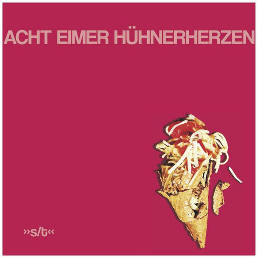 Acht Eimer Hühnerherzen - s/t (black LP)
