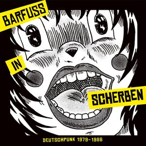 Various Artists - Barfuß in Scherben: Deutschpunk 1979-1986 (black LP) - VÖ: 21.08.26