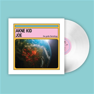 Akne Kid Joe - Die große Palmöllüge (white LP)