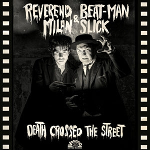 Reverend Beat-Man & Milan Slick - Death Crossed The Street (black LP)