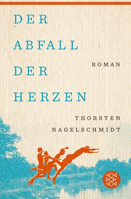 Thorsten Nagelschmidt - Der Abfall der Herzen (Buch)