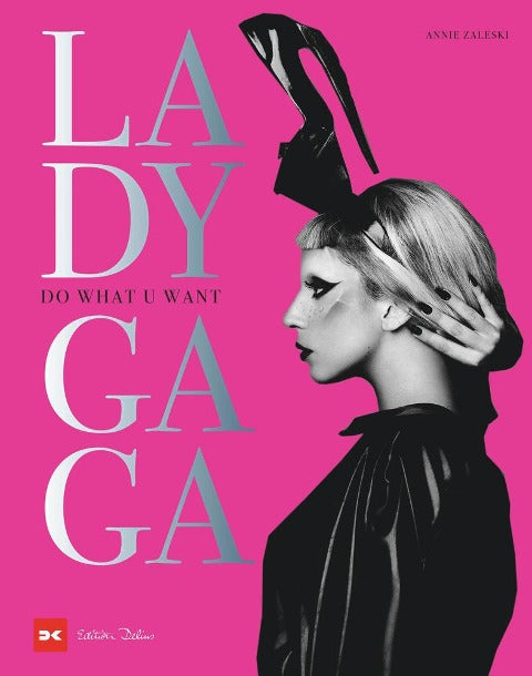 Lady Gaga - Do What U Want (Buch)