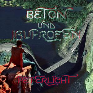 Peterlicht - Beton & Ibuprofen (LP)