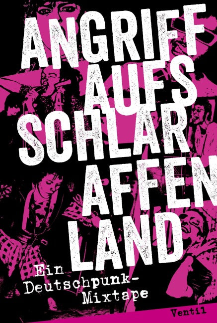 Angriff aufs Schlaraffenland: Ein Deutschpunk-Mixtape (Buch)