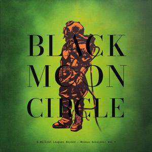 Black Moon Circle - A Million Leagues Beyond: Moskus Sessions Vol. 1 (ltd. col. LP)