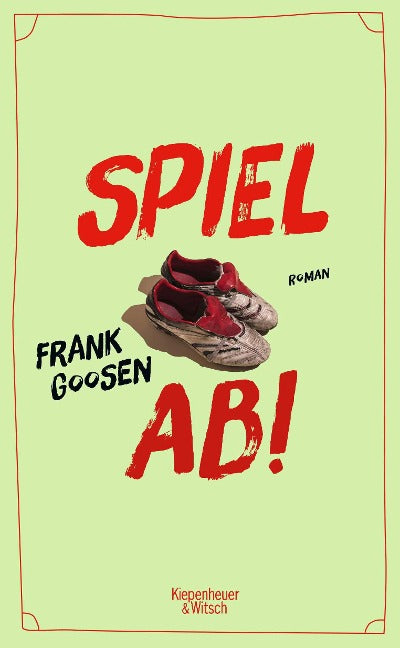 Frank Goosen - Spiel ab! (Buch)