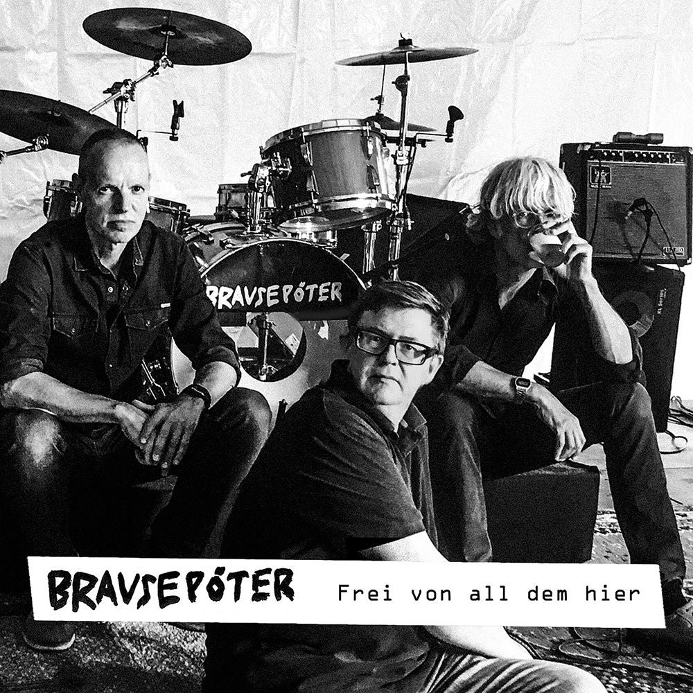 Brausepöter - Frei von all dem hier (signierte black LP) - VÖ: 14.11.25