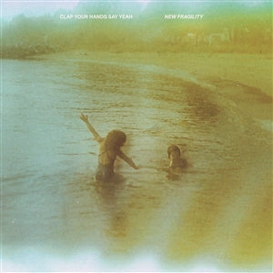 Clap Your Hands And Say Yeah - New Fragility (ltd. bone opaque LP)