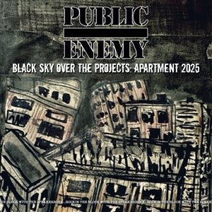 Public Enemy - Black Sky Over The Projects: Apartment 2025 (black LP) - VÖ: 10.10.2025