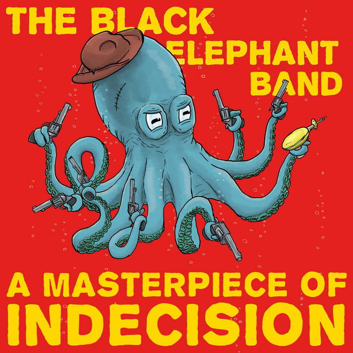 The Black Elephant Band - A Masterpiece of Indecision (black LP)