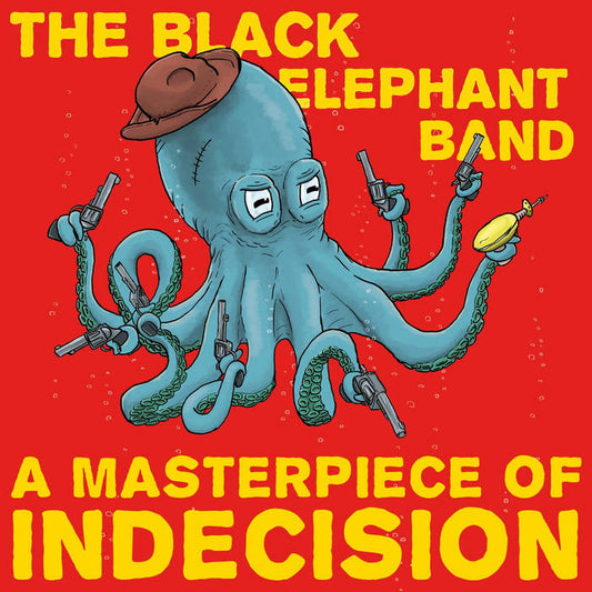 The Black Elephant Band - A Masterpiece of Indecision (black LP)