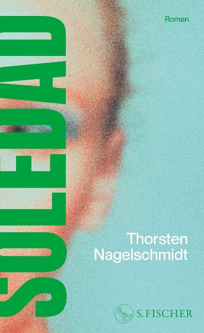 Thorsten Nagelschmidt - Soledad (Buch)