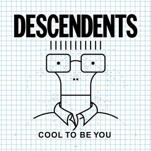 Descendents - Cool To Be You (black LP)