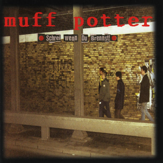 Muff Potter - Schrei wenn du brennst (LP)